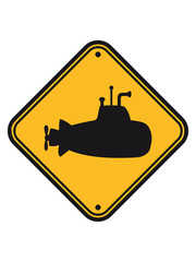 schild gefahr danger achtung vorsicht hinweis warnung silhuette schwarz umriss u-boot schwimmen tauchen unterwasser schiff boot matrose kapitän clipart cartoon comic meer