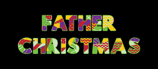 Father Christmas Concept Word Art Illustration