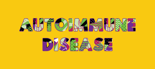 Autoimmune Disease Concept Word Art Illustration