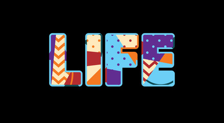 Life Concept Word Art Illustration