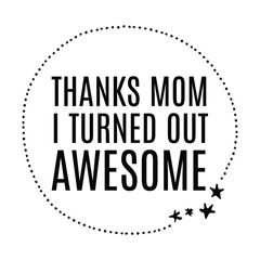 Funny Mother's Day Quote Decorative Calligraphy Vector