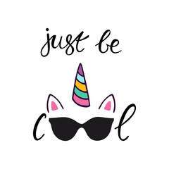 Just be cool typography poster about hippie and unicorn. 