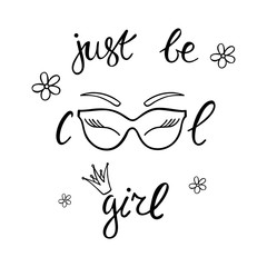 Just be cool girl inspirational quote. 