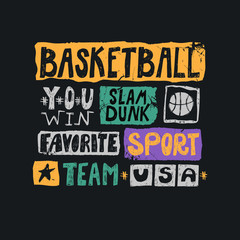 Vector sketch illustration for basketball. Print design for T-shirts, posters. Grunge style, retro. Hand-drawing lettering, favorite sport, usa, you win, team, slam dunk.