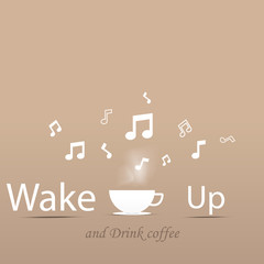 Vector of a white coffee cup with title Wake up and drink coffee to refresh a sleepy feeling. 