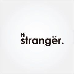 Hi Stranger Vector Template Design Illustration