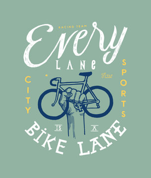 Every lane is a bike lane - vintage typography city bicycle t-shirt print