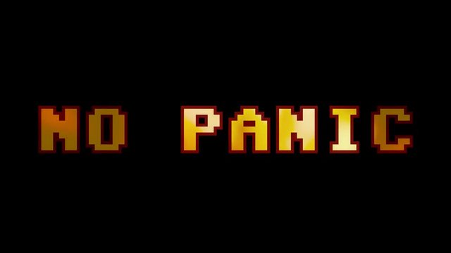 A clean 8-bit screen with the words No Panic. A fire glow inside the font.
