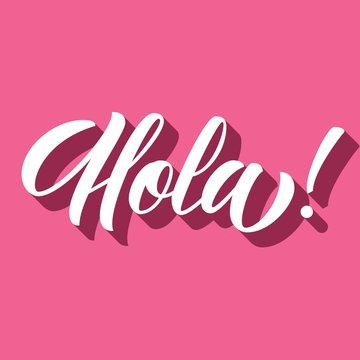 Hola! hand lettering, spanish hello custom typography, with 3d shadow on retro pink background. Vector type illustration.