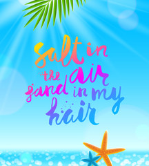Hand drawn calligraphy on a tropical sea background with palm tree branches and starfishes. Summer holidays and vacation vector illustration.