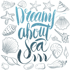 Dreams about sea lettering with shell, starfish, calm, stone. Vector set for design in sea beach style. Line, contour exotic shells blue color