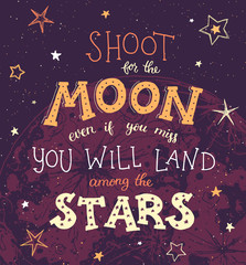 Naklejka premium Shoot for the moon poster Hand drawn inspirational qoute about moon and stars. Vector illustration lettering.