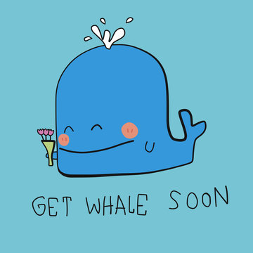 Get Whale Soon word and cartoon vector illustration doodle style 