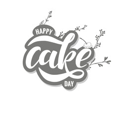 Happy cake day, lettering typography.
