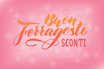 Hand written lettering quote Happy (Buon) Ferragosto Sale (sconti) , italian language.