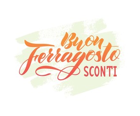 Hand written lettering quote Happy (Buon) Ferragosto Sale (sconti) on watercolor spot , italian language.