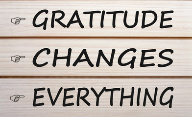 Gratitude Changes  Everything