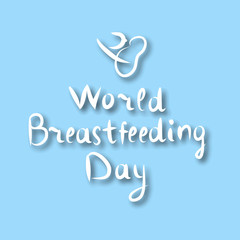 Obraz premium World Breastfeeding Day. Inscription lettering, doodle. Hand draw. The baby sucks his chest. Vector illustration on a blue background