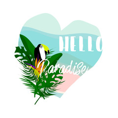 Cute vector Summer illustration collage with toucan bird, strelizia flower, palm leaves and calligraphic text on seascaped shape of heart background. Hello paradise