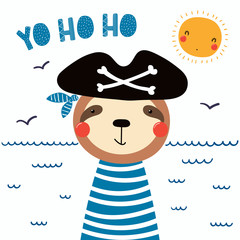 Hand drawn vector illustration of a cute funny sloth pirate in a tricorn hat, with lettering quote Yo ho ho. Isolated objects. Scandinavian style flat design. Concept for children print.