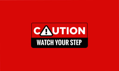 Caution Watch Your Step Sign Vector