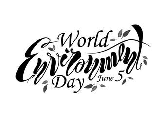 A beautiful handwritten text is World Environment Day on June 5th. Vector illustration with textured effects and objects, twigs and leaves for poster, postcard, banner