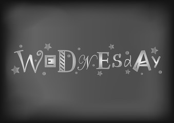 Lettering of Wednesday with different letters in white with stars and dots on blackboard stylized as chalk lettering for decoration, cafe, restaurant, calendar, planner, diary, advertisement