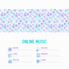 Online music concept with thin line icons: smartphone with mobile app, headphones, earphones, equalizer, speaker, smart watch, microphones, subscription. Vector illustration, print media template.