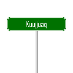 Kuujjuaq Town sign - place-name sign