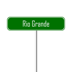 Rio Grande Town sign - place-name sign