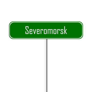 Severomorsk Town sign - place-name sign