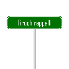 Tiruchirappalli Town sign - place-name sign