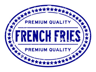 Grunge blue premium quality french fries oval rubber seal stamp on white background