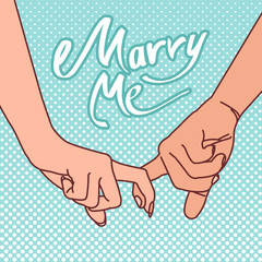 The image of the hands of a young couple with their forefingers clasped with the words " Marry me"