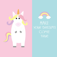Unicorn Rainbow with clouds. Make your dreams come true. Quote motivation calligraphic inspiration phrase. Lettering. Pastel color. Flat lay design. Cute baby character. Funny horse. Blue background