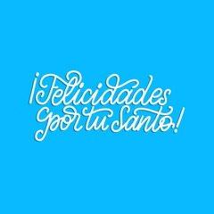Naklejka na ściany i meble Felicidades Por Tu Santo translated from Spanish handwritten phrase Congratulations For Your Saint on blue background.