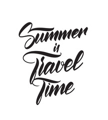 Obraz premium Vector illustration. Hand lettering print of Summer is Travel Time.