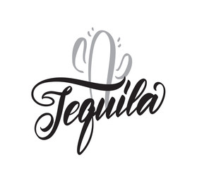 Handwritten vintage brush lettering of Tequila with hand drawn cactus on white background