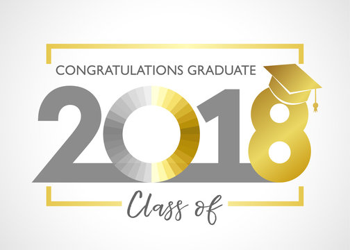 Class of 2018, congratulations graduating card. Class of 2018 graduate vector illustration graphics for decoration with golden and silver colored for design cards, invitations or banner
