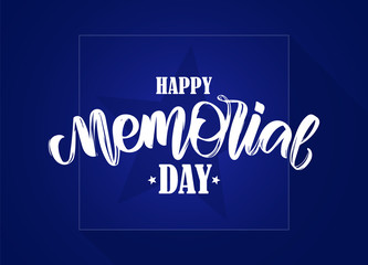 Calligraphic hand lettering composition of Happy Memorial Day on blue background.