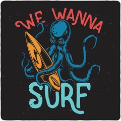 Surfing theme t-shirt or poster design with octopus and surfing board