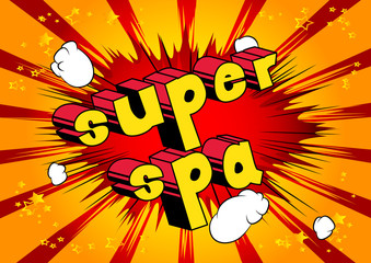 Super Spa - Comic book style phrase on abstract background.