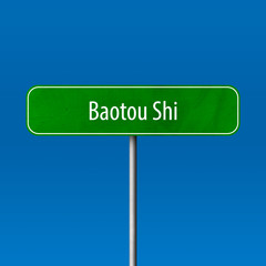 Baotou Shi Town sign - place-name sign