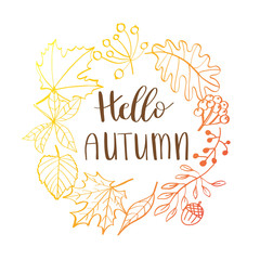 Hand drawn vector illustration. Wreath with Fall leaves. Forest design elements. Hello Autumn