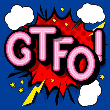 GTFO - retro lettering with shadows, halftone pattern on retro poster  background. Vector bright illustration in vintage pop art style.