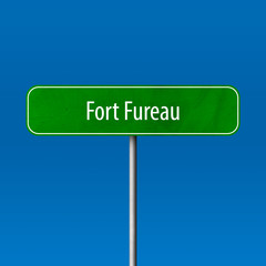Fort Fureau Town sign - place-name sign
