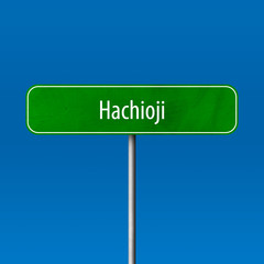 Hachioji Town sign - place-name sign