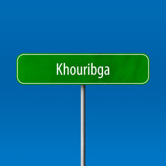 Khouribga Town sign - place-name sign