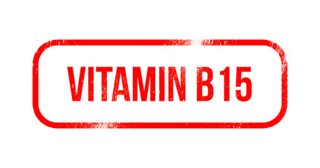Vitamin B15 red grunge rubber - stamp