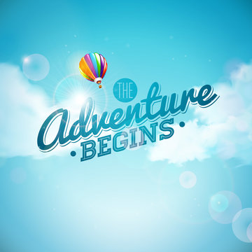 The adventure begins typography design and air balloon on blue sky background. Vector illustration for banner, flyer, invitation, brochure, poster or greeting card.